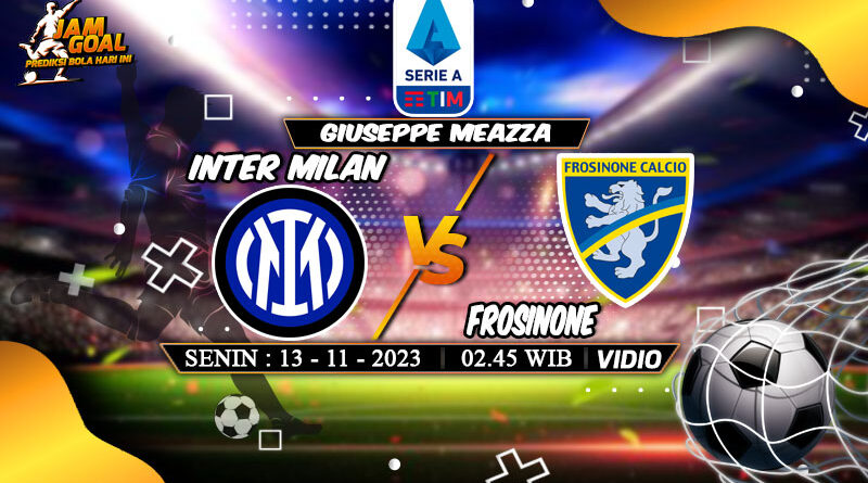 Prediksi Inter Milan vs Frosinone