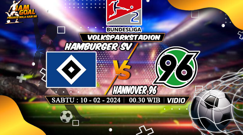 PREDIKSI SKOR Hamburg vs Hannover, Liga 2 Jerman 10 Februari 2024