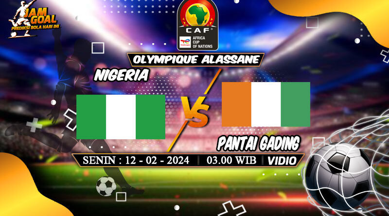Prediksi Final Piala Afrika: Nigeria vs Pantai Gading 12 Februari 2024