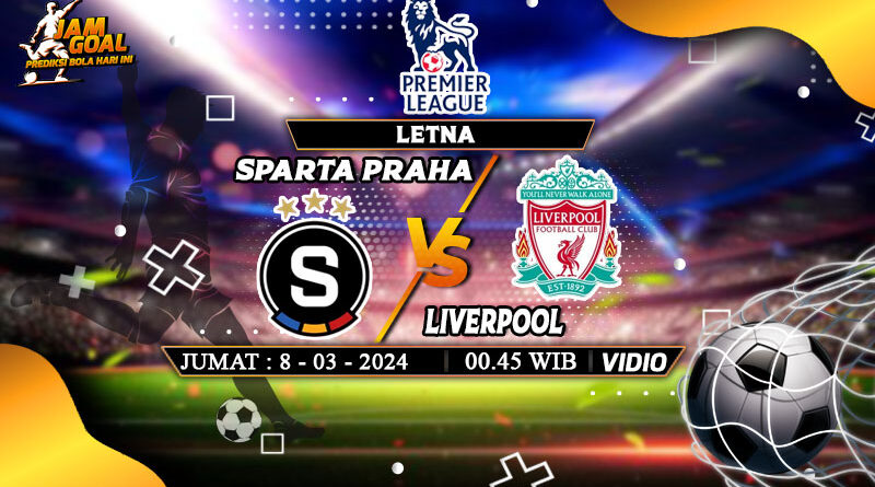 Prediksi Sparta Praha vs Liverpool 8 Maret 2024