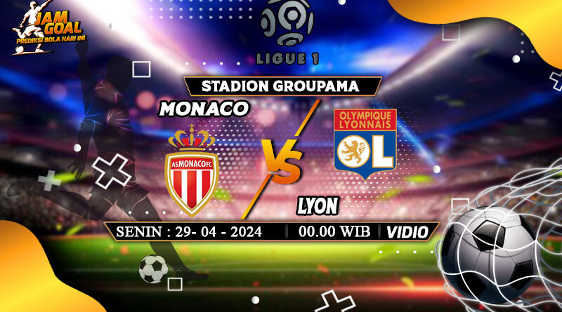 Prediksi Lyon vs Monaco