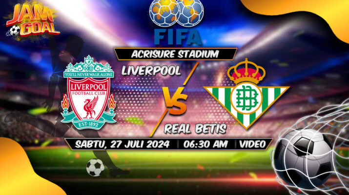 Prediksi Pramusim: Liverpool vs Real Betis 27 Juli 2024