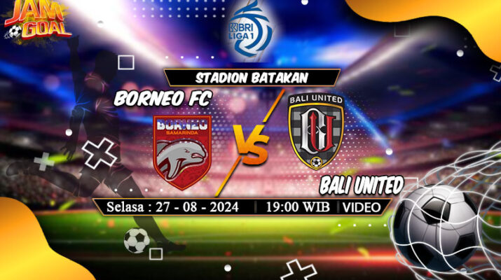 Prediksi BRI Liga 1: Borneo FC vs Bali United 27 Agustus 2024