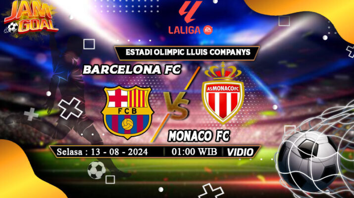 Prediksi Pramusim: Barcelona vs Monaco 13 Agustus 2024