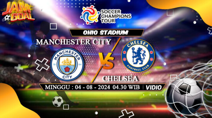 Prediksi Pramusim: Manchester City vs Chelsea 4 Agustus 2024