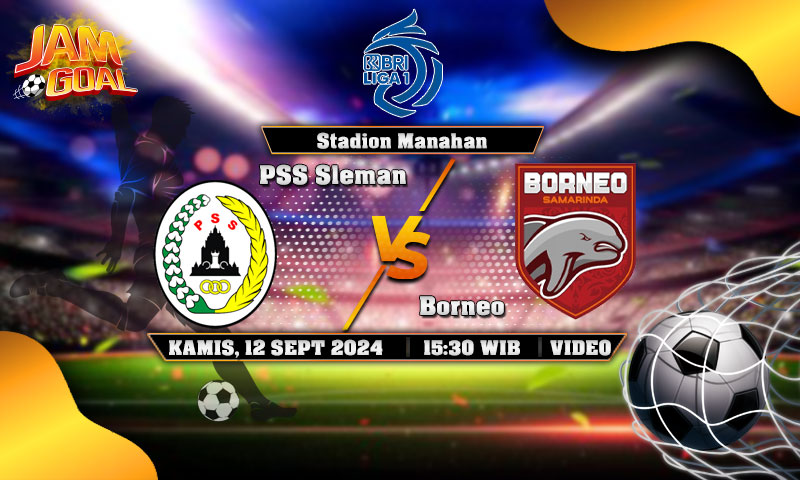 Prediksi PSS Sleman vs Borneo Kamis, 12 September 2024