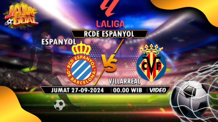 Prediksi Skor Espanyol vs Villarreal di La Liga 27 September 2024: Preview, Head to Head, Susunan Pemain