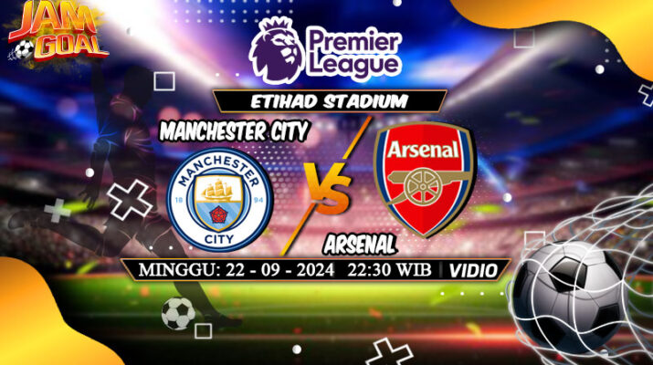 Prediksi Manchester City vs Arsenal 22 September 2024