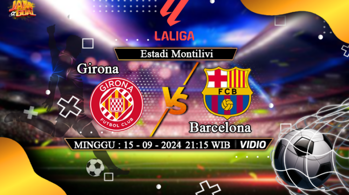 Prediksi Girona vs Barcelona 15 September 2024