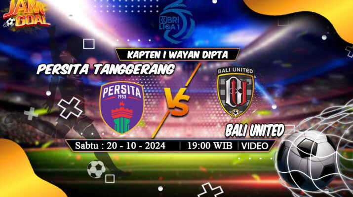 Prediksi Skor Persita Tangerang vs Bali Sabtu 20 oktober 2024