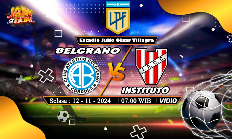 Prediksi Belgrano vs Instituto, Argentina Primera 12 November 2024