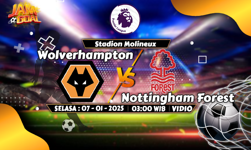 Prediksi Wolverhampton vs Nottingham Forest : Adu Strategi untuk Tiga Poin Krusial!