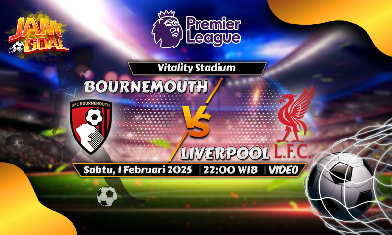 Prediksi Bournemouth vs Liverpool 1 Februari 2025