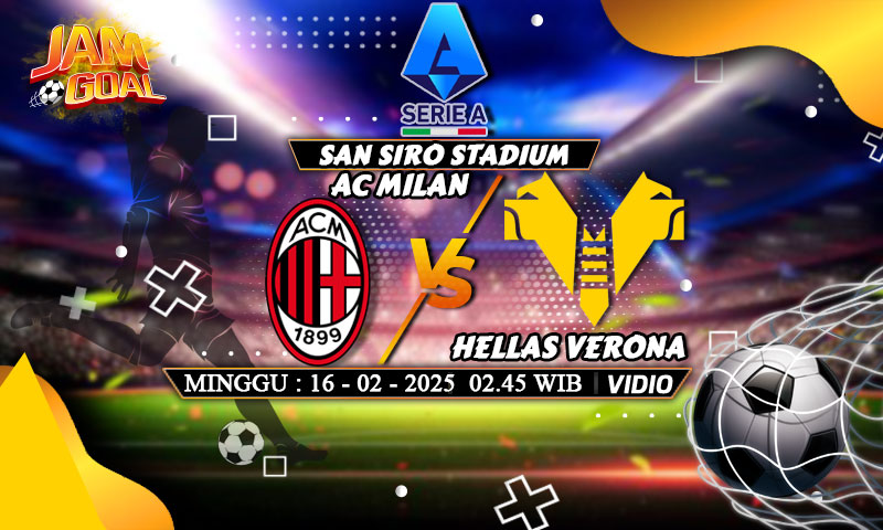 Prediksi AC Milan vs Hellas Verona 16 Februari 2025