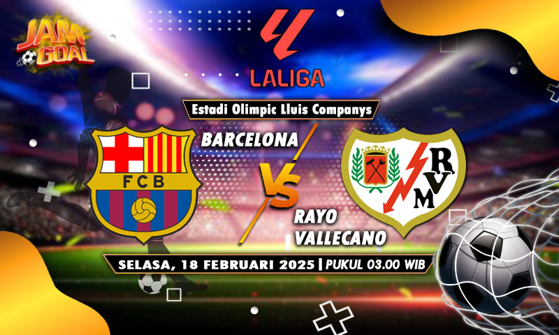 Prediksi Barcelona vs Rayo Vallecano 18 Februari 2025