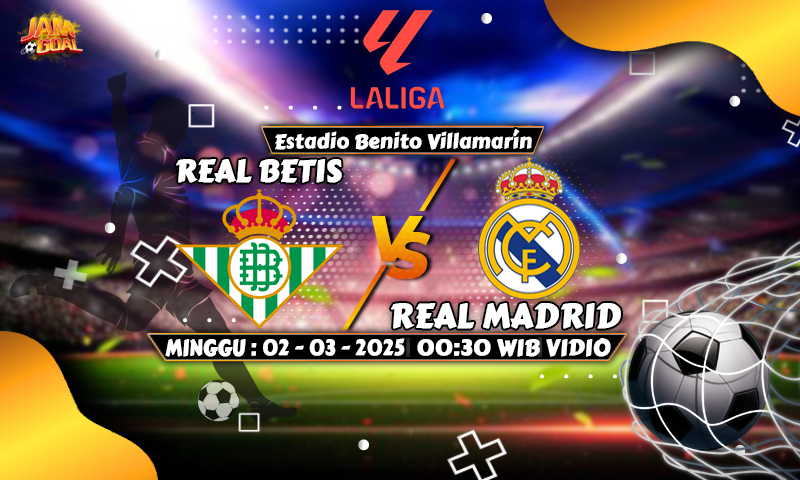 Prediksi Real Betis vs Real Madrid 2 Maret 2025