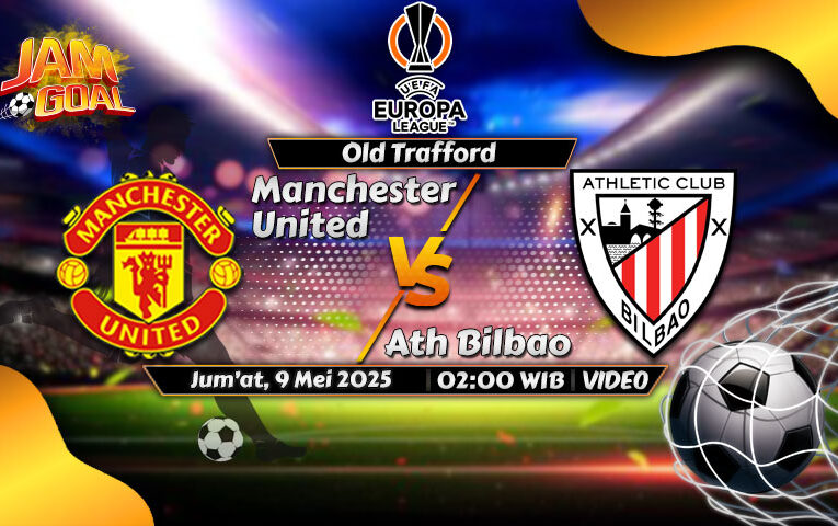 Prediksi Manchester United vs Athletic Bilbao 9 Mei 2025