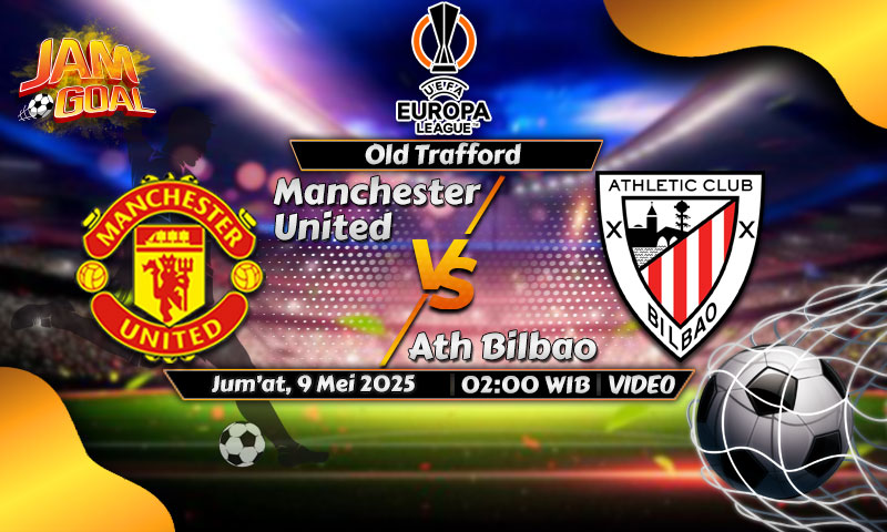 Prediksi Manchester United vs Athletic Bilbao 9 Mei 2025
