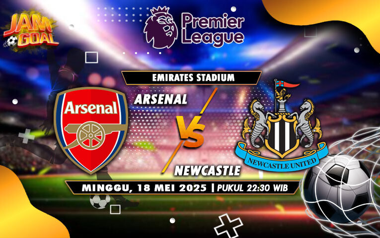 Prediksi Skor Arsenal vs Newcastle 18 Mei 2025