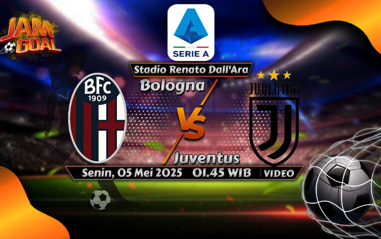 Prediksi Bologna vs Juventus 5 Mei 2025