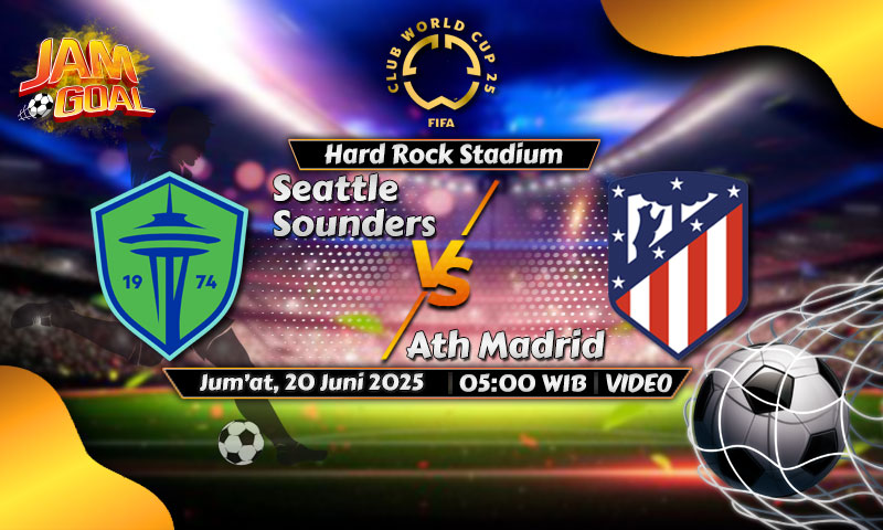 Prediksi Seattle Sounders vs Atletico Madrid 20 Juni 2025