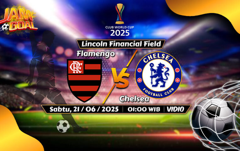 Prediksi dan Link Live Streaming Flamengo vs Chelsea di Piala Dunia Antarklub 2025