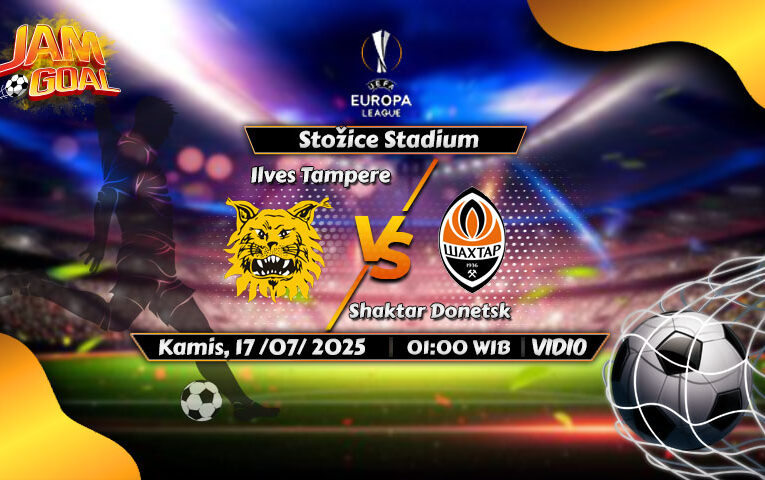 Prediksi Pertandingan: Ilves Tampere vs Shaktar Donetsk