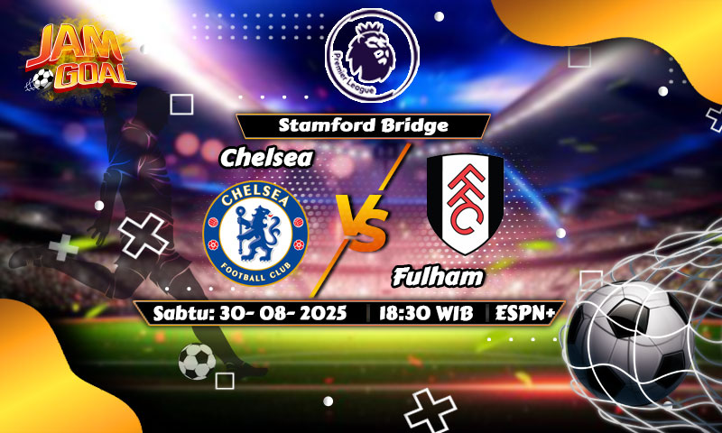 Prediksi Pertandingan Chelsea vs Fulham: Siapa Lebih Unggul di Derby London?