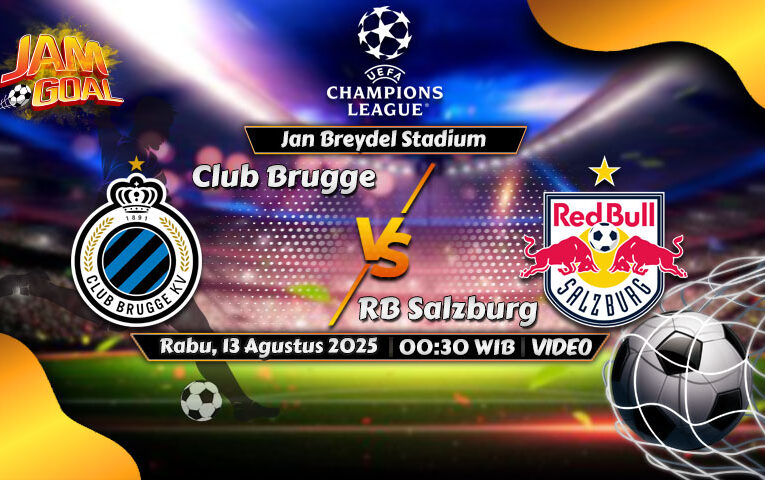Prediksi Kualifikasi Liga Champions Club Brugge vs Red Bull Salzburg 13 Agustus 2025