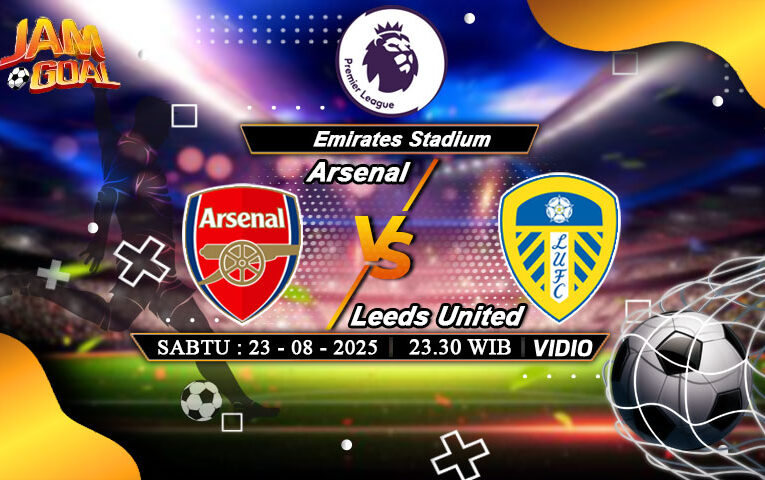 Prediksi Arsenal vs Leeds United 23 Agustus 2025