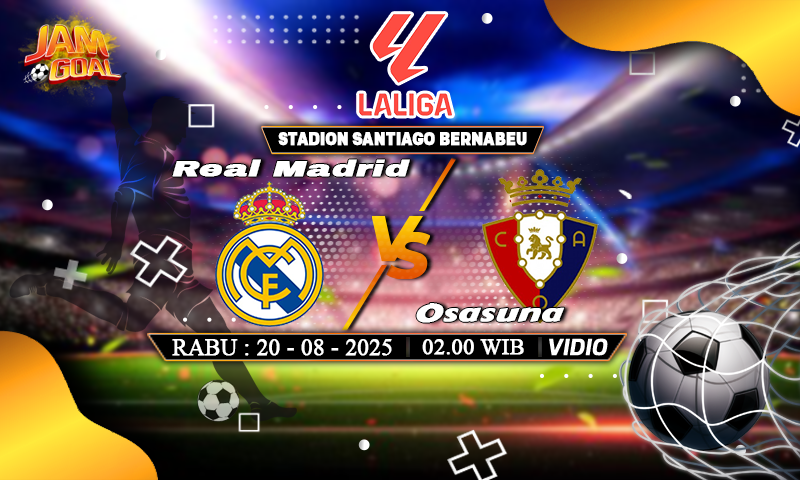 Prediksi Real Madrid vs Osasuna: Kickoff La Liga 2025/2026