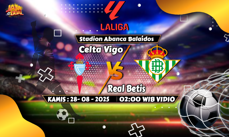 Prediksi Celta Vigo VS Real Betis - La Liga Spanyol | 28 Agustus 2025