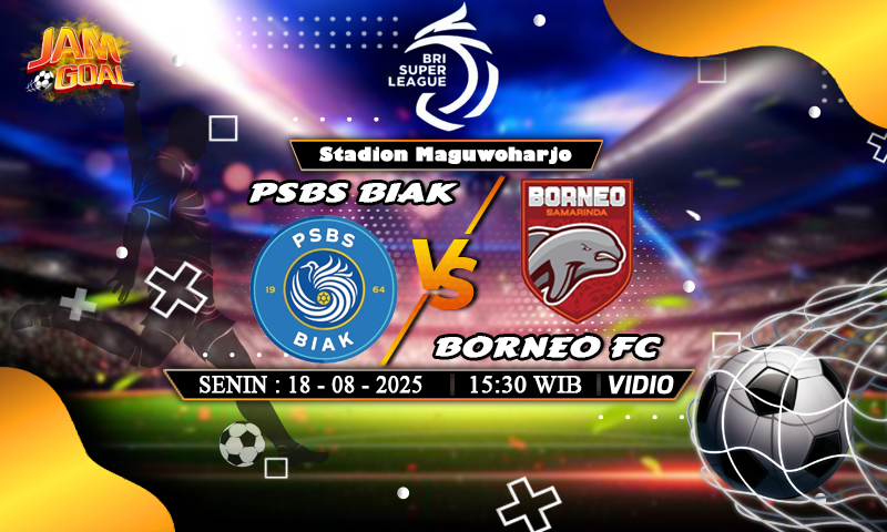 Prediksi BRI Super League: PSBS Biak vs Borneo FC 18 Agustus 2025