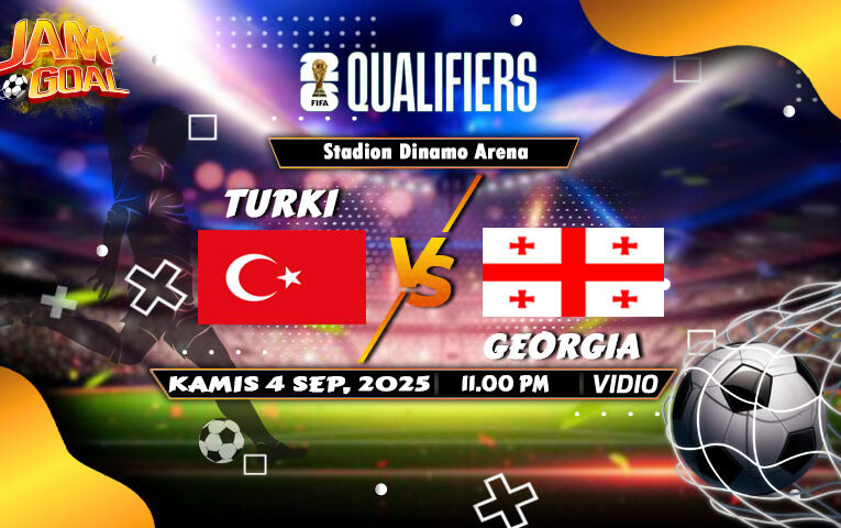 Prediksi Skor Georgia vs Turki di Kualifikasi Piala Dunia 2026, 4 September 2025