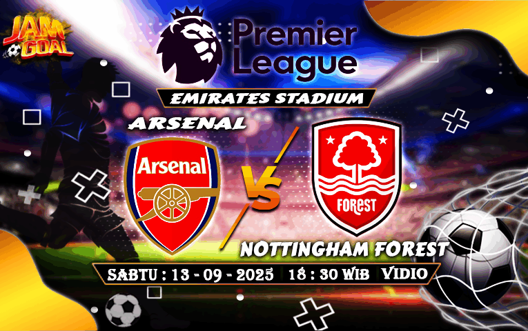 Prediksi Arsenal vs Nottingham Forest 13 September 2025
