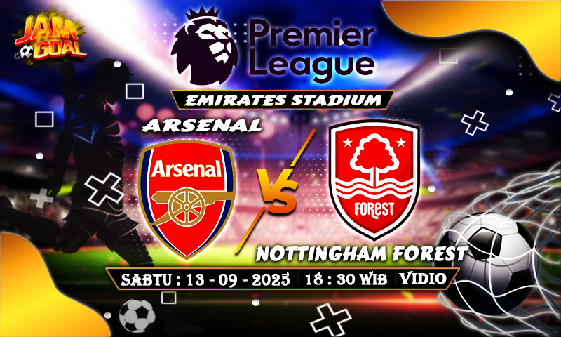 Prediksi Arsenal vs Nottingham Forest 13 September 2025