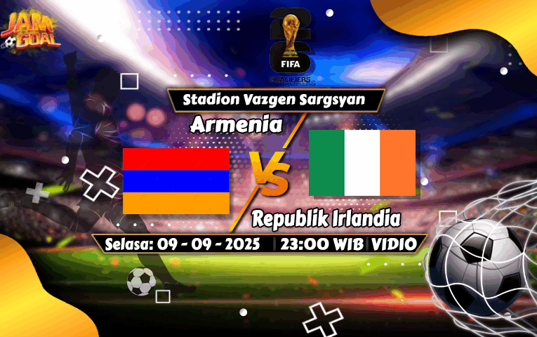 Prediksi Armenia vs Republik Irlandia – Kamis, 9 September 2025