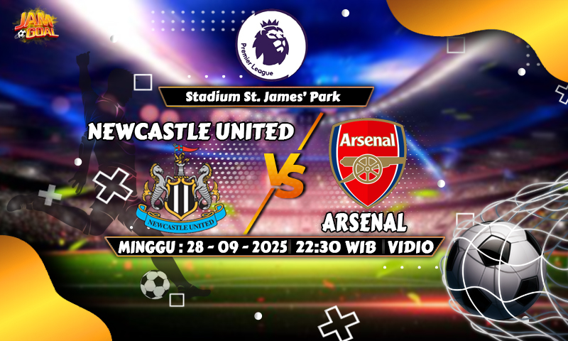 Prediksi Arsenal vs Newcastle: Pertarungan Dua Gaya Berbeda di Premier League