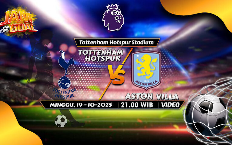 Prediksi Tottenham Hotspur vs Aston Villa, 19 Oktober 2025 | Premier League | Pekan 8