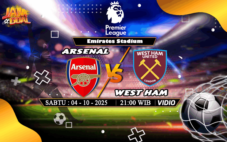 Prediksi Arsenal vs West Ham 4 Oktober 2025