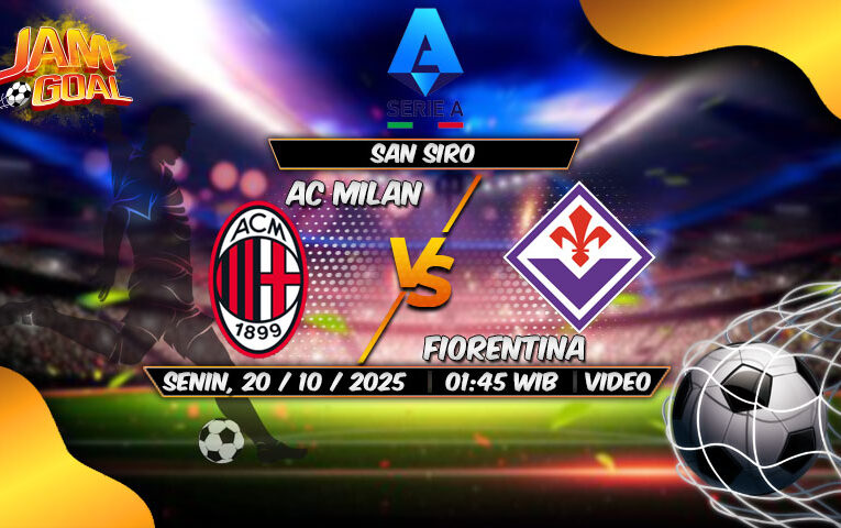 Prediksi AC Milan vs Fiorentina 20 Oktober 2025